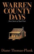 Warren County Days di Diane Thomas-Plunk edito da Dog Ear Publishing