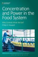 Concentration and Power in the Food System di Philip H. (Michigan State University Howard edito da Bloomsbury Publishing PLC
