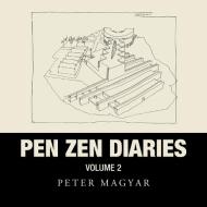 Pen Zen Diaries di Peter Magyar edito da Trafford Publishing