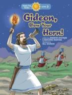 Gideon, Blow Your Horn! di Jennifer Nystrom, Marjorie Redford edito da TYNDALE HOUSE PUBL