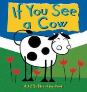 If You See a Cow di Richard Powell edito da LITTLE BEE BOOKS