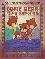 Davie Bear Is a Big Brother di Kim Taylor edito da Balboa Press Australia