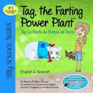 Tag, the Farting Power Plant: Silly Science Series #1 di Martin Thisner edito da Createspace