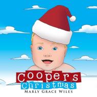 Cooper's Christmas di Marly Grace Wiles edito da Xlibris