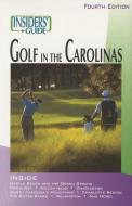 Insiders' Guide (R) to Golf in the Carolinas di Scott Martin, Mitch Willard edito da Rowman & Littlefield