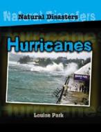 Hurricanes di Louise Park edito da Smart Apple Media