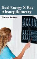 Dual Energy X-Ray Absorptiometry edito da ML Books International - IPS