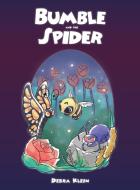 Bumble and the Spider di Debra Klein edito da Page Publishing Inc