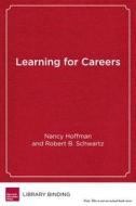 Learning for Careers di Nancy Hoffman edito da Harvard Education Press
