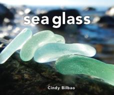Sea Glass di Cindy Bilbao edito da COUNTRYMAN PR