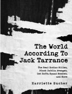 The World According to Jack Tarrance di Harriette Sucher edito da Lulu Publishing Services