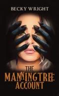 The Manningtree Account di Wright Becky Wright edito da CreateSpace Independent Publishing Platform