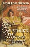 Miss Tavistock's Mistake di Linore Rose Burkard edito da Lilliput Press
