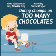 Danny Chomps on Too Many Chocolates di Claudia Gray edito da Claudia Gray