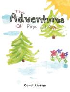 The Adventure of Papa and Rikki di Carol Kloehn edito da XLIBRIS US
