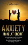 ANXIETY IN RELATIONSHIP di Heather Miller edito da Charlie Creative Lab Ltd.