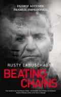 Beating Chains di Rusty Labuschagne edito da Ad Lib Publishers Ltd