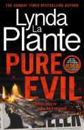 Pure Evil di Lynda La Plante edito da Bonnier Books Ltd