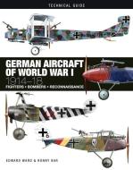 German Aircraft of World War I: 1914-18 di Edward Ward edito da AMBER BOOKS