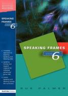 Speaking Frames di Sue Palmer edito da Taylor & Francis Ltd