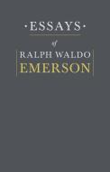 Essays By Ralph Waldo Emerson di Ralph Waldo Emerson edito da Obscure Press