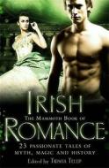 The Mammoth Book Of Irish Romance di Trisha Telep edito da Little, Brown Book Group