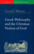 Greek Philosophy And The Chri di GERARD WATSON edito da Rowman & Littlefield