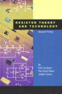 Resistor Theory and Technology: Revised Printing di Felix Zandman edito da SciTech Publishing