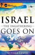 Israel, The Ingathering Goes On di Esther Lever edito da Zaccmedia