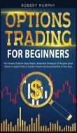 Options Trading for Beginners di Robert Murphy edito da Nik Publishing LTD