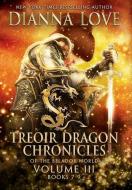 Treoir Dragon Chronicles of the Belador World di Dianna Love edito da Silver Hawk Press LLC