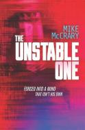 The Unstable One: A Markus Murphy Thriller di Mike McCrary edito da LIGHTNING SOURCE INC