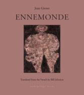 Ennemonde di Jean Giono, Bill Johnston edito da Archipelago Books