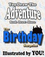 The Birthday Surprise di Walapie Media edito da Createspace Independent Publishing Platform