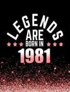 Legends Are Born in 1981: Birthday Notebook/Journal for Writing 100 Lined Pages, Year 1981 Birthday Gift for Women, Keepsake (Pink & Black) di Kensington Press edito da Createspace Independent Publishing Platform