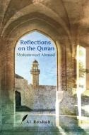 Reflections on the Quran di Mohammad Ahmad edito da ALRESHAH