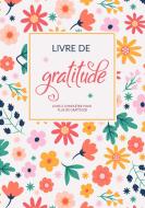 Mon Livre De Gratitude di Laura Manas edito da Books on Demand