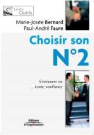 Choisir Son N 2:s'entourer En Toute Con di MARIE-JOS E BERNARD edito da Lightning Source Uk Ltd