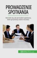 Prowadzenie spotkania di Florence Schandeler edito da 50Minutes.com (PL)