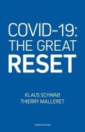 Covid-19: The Great Reset di Thierry Malleret, Klaus Schwab edito da LIGHTNING SOURCE INC