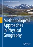 Methodological Approaches in Physical Geography edito da Springer International Publishing