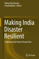 Making India Disaster Resilient edito da Springer International Publishing