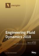 Engineering Fluid Dynamics 2018 edito da MDPI AG