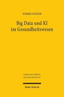 Big Data und KI im Gesundheitswesen di Wiebke Winter edito da Mohr Siebeck GmbH & Co. K