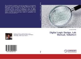 Digital Logic Design, Lab Manual, Volume-I di Asadullah Khan edito da LAP Lambert Academic Publishing