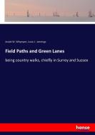 Field Paths and Green Lanes di Josiah W. Whymper, Louis J. Jennings edito da hansebooks
