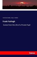 Frank Fairlegh di Frank Edward Smedley, George Cruikshank edito da hansebooks