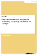 Green Human Resource Management. Darstellung, Erläuterung und  Analyse des Konzepts di Anonymous edito da GRIN Verlag