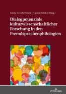 Dialogpotenziale kulturwissenschaftlicher Forschung in den F edito da Lang, Peter GmbH