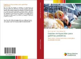Gaiolas enriquecidas para galinhas poedeiras di Aline Piccini Roll, Victor Büttow Roll edito da Novas Edições Acadêmicas